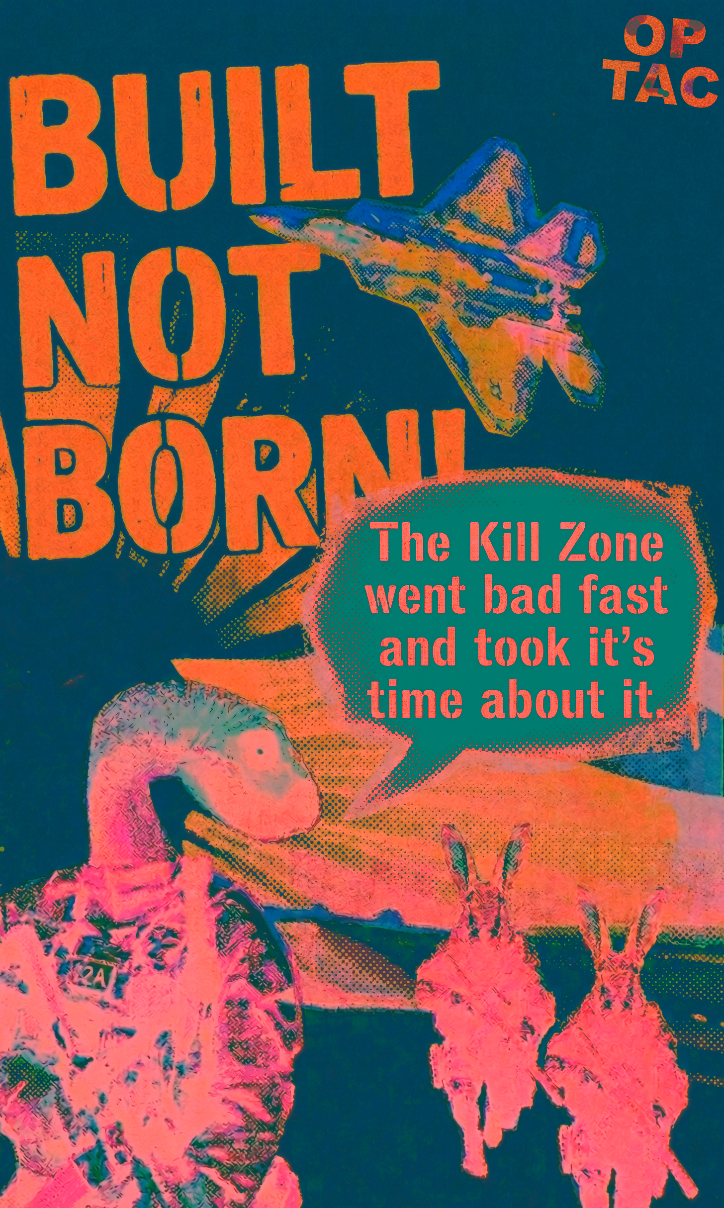 Built Not Born — OP TAC zine art